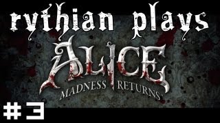 Rythian Plays Alice Madness Returns 3  Walking on Sunshine [upl. by Geraint870]