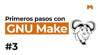 GNU Make – 3 Mi primer Makefile [upl. by Minoru965]