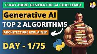 Day 175 Generative AI Top 2 Algorithms Explained  GenAI 2024 PyTorch Lightening Tensorflow LLM [upl. by Bathsheeb950]