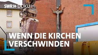 Gott ohne Haus Wenn die Kirchen verschwinden  SWR Doku [upl. by Zehc]