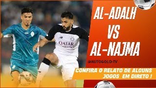 🔴AlAdalh vs AlNajma  EM DIRETO  ARÁBIA SAUDITA Segunda Liga  JOGO AO VIVO [upl. by Avert]