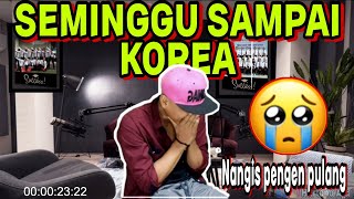 SEMINGGU DI KOREA NANGIS MINTA PULANG  AKHIRNYA [upl. by Cordalia]