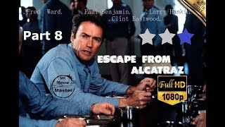 Escape from Alcatraz 1080p Full HD PART 8 [upl. by Hardie]