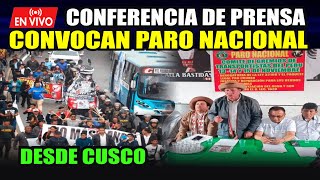 ¡ÚLTIMO MINUTO🚨 CONFERENCIA DE PRENSA CONVOCATORIA DE PARO NACIONAL DESDE CUSCO [upl. by Zadack316]