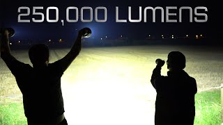 250000 lumens  Worlds brightest torches all on at once [upl. by Auohp]