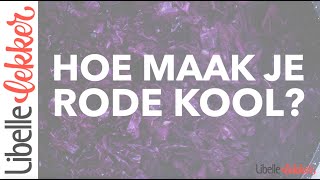 Rode kool maken op grootmoeders wijze het basisrecept [upl. by Adriene887]