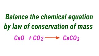 CaOCO2CaCO3 balance the chemical equation Calcium oxidecarbon dioxidecalcium carbonate [upl. by Leodora289]