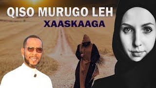 Qiso Murugo leh  Iska fiiri xaaska aad guursaneysid Sheekh Abu Bakar Xoosh [upl. by Glimp]