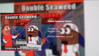 Double Seaweed Deluxe [upl. by Natsrik21]