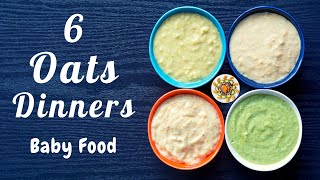 6 Dinner Recipes with Oats for 6 to 18 Month Babies amp Kids  Easy to Digest and Healthy Baby Foods [upl. by Deerc]