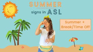 ASL Summer Signs  Summer and Break [upl. by Rosenwald305]