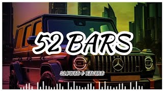 52 Bars Slowest amp Reverb  52 Bars Karan Aujla Slowed Reverb  52 Bars Full Slowed Reverb [upl. by Leyameg]