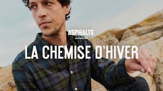 La Chemise dHiver  ASPHALTE [upl. by Nnylatsyrk]