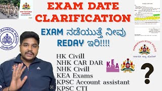 Exam Date ClarificationHK Civil KEA Exams KPSC Exams CTI NHK CARampDARNHK Civilkittipsiksp [upl. by Nonrev]