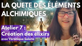 Atelier 7 Solides de Platon  Création des élixirs avec Véronique Solana [upl. by Dinan]