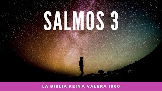 LA BIBLIA  SALMOS 3  VERSION REINA VALERA 1960 [upl. by Kalb]