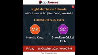 DayNight Match  MunirkaKingsvsShreeRamCricketClub  18 Oct  4 PM  Night Matches  Chhawla [upl. by Rea]