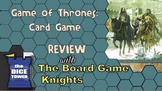 Game of Thrones Card Game Review  with the Board Game Knights [upl. by Yruok630]