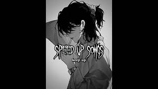 Speed up songs for edit keepupodetarieditzbyanha [upl. by Sldney]