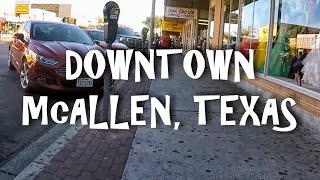 Downtown McAllen Texas [upl. by Ynatsed]