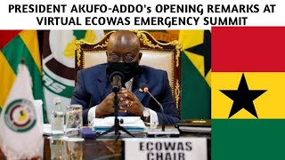 PRESIDENT AKUFOADDOs OPENING REMARKS AT VIRTUAL ECOWAS EMERGENCY Summit [upl. by Dorkus]