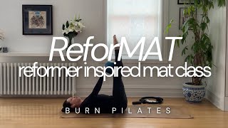 REFORMER INSPIRED MAT PILATES  REFORMAT CLASS 37 mins [upl. by Alleciram]