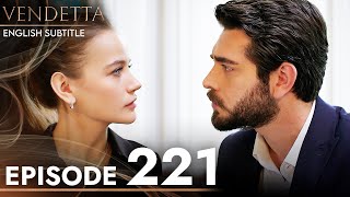 Vendetta  Episode 221 English Subtitled  Kan Cicekleri [upl. by Yenot]