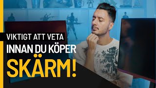 Innan du köper en skärm  komplettse [upl. by Desirea]