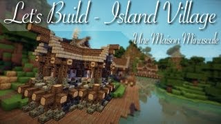 Lets Build  Islands village  Une Maison Minuscule [upl. by Mickie]