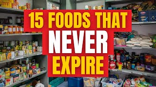 15 Foods To STOCKPILE That NEVER EXPIRE [upl. by Antone710]