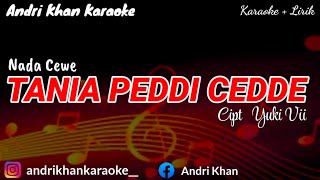 KARAOKE LAGU BUGIS VIRAL  TANIA PEDDI CEDDE  CIPT YUKI VII  ARR ANDRI KHAN [upl. by Artim721]