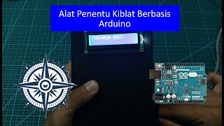 Cara Membuat Alat Penentu Kiblat Berbasis Arduino Arduino Qibla Direction arduinoproject [upl. by Eleanore808]