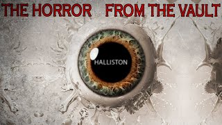 quotThe Horror From the Vault Hallistonquot  CreepyPasta Storytime [upl. by Hall735]