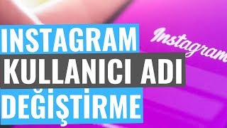 INSTAGRAM KULLANICI ADI DEĞİŞTİRME [upl. by Pedrick]