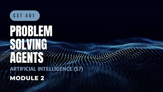 Solving Problems Problem Solving Agents  CST401  AI MODULE 2  KTU  Anna Thomas  SJCET [upl. by Ocramed]