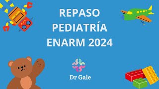 PEDIATRIA REPASO ENARM 2024 [upl. by Shaum]