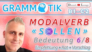 Modalverb SOLLEN  68 SOLLTEST  Empfehlung Ratschlag Vorschlag Aufforderung  Grammatik B1C2 [upl. by Marysa]