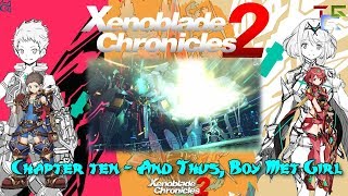 Xenoblade Chronicles 2 the Movie  Chapter 10 And Thus Boy Met Girl Japanese Audio amp Eng Subs [upl. by Riddle]