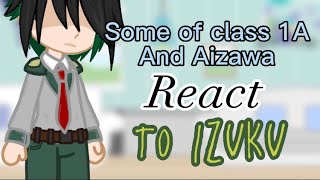 Class 1A  Aizawa React To Izuku Enjoy [upl. by Eiliah]