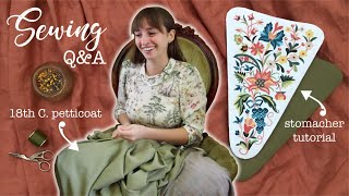 Sewing amp Chatting QampA and making 18th century petticoats and stomachers [upl. by Rehpetsirhc894]