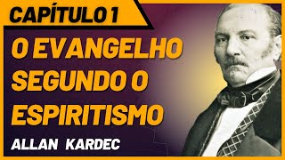 O Evangelho Segundo o Espiritismo  Capítulo 1  Audiolivro [upl. by Airdnola]