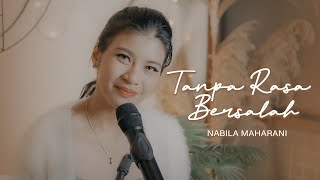 TANPA RASA BERSALAH  Cover by Nabila Maharani [upl. by Anivol]