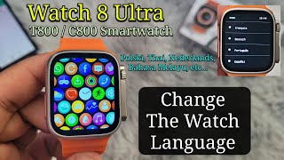 Watch 8 Ultra Smartwatch Change The Language  C800 T800 Fitpro Language Setting [upl. by Enar]