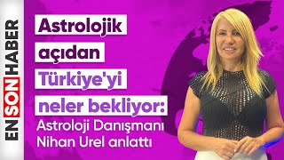 Astrolojik açıdan Türkiyeyi neler bekliyor Astroloji Danışmanı Nihan Urel anlattı [upl. by Dualc868]