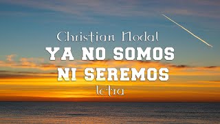 Ya No Somos Ni Seremos  Christian Nodal  letra [upl. by Amos367]