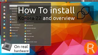 How To install Korora 22 and overview On real hardware [upl. by Airotna]