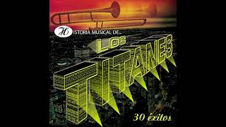 Compárame  Los Titanes AUDIO MEJORADO [upl. by Nishom]