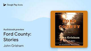 Ford County Stories by John Grisham · Audiobook preview [upl. by Giulia928]