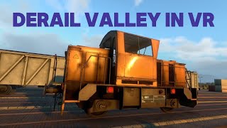 Derail Valley in VR  Day 3  Shunting [upl. by Annirak]