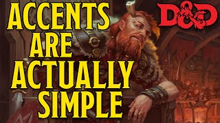 Dont Overcomplicate Your Accents  Dungeons and Dragons [upl. by Hgielak]